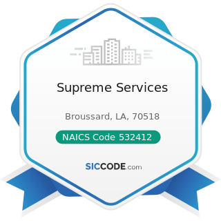 Supreme Services - NAICS Code 532412 - Construction, Mining, and Forestry Machinery and...