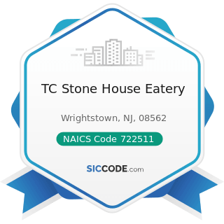 TC Stone House Eatery - NAICS Code 722511 - Full-Service Restaurants