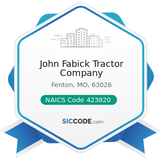 John Fabick Tractor Company - NAICS Code 423820 - Farm and Garden Machinery and Equipment...