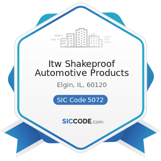Itw Shakeproof Automotive Products - SIC Code 5072 - Hardware