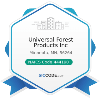 Universal Forest Products Inc - NAICS Code 444190 - Other Building Material Dealers