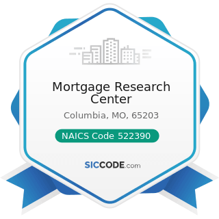 Mortgage Research Center - NAICS Code 522390 - Other Activities Related to Credit Intermediation
