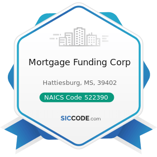 Mortgage Funding Corp - NAICS Code 522390 - Other Activities Related to Credit Intermediation