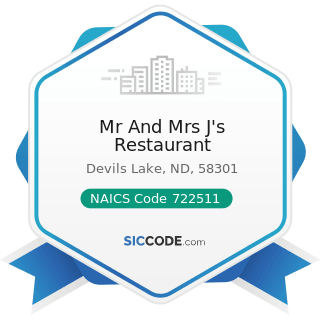 Mr And Mrs J's Restaurant - NAICS Code 722511 - Full-Service Restaurants