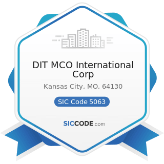 DIT MCO International Corp - SIC Code 5063 - Electrical Apparatus and Equipment Wiring Supplies,...