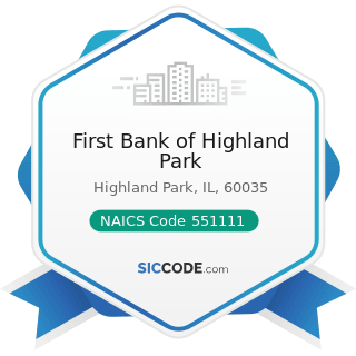 First Bank of Highland Park - NAICS Code 551111 - Offices of Bank Holding Companies