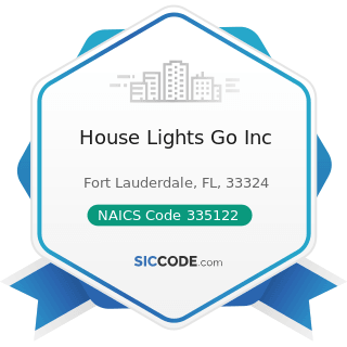 House Lights Go Inc - NAICS Code 335122 - Commercial, Industrial, and Institutional Electric...