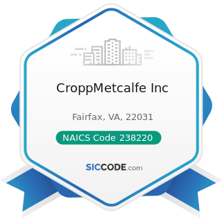 CroppMetcalfe Inc - NAICS Code 238220 - Plumbing, Heating, and Air-Conditioning Contractors