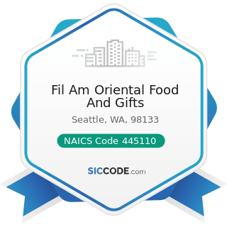 Fil Am Oriental Food And Gifts - NAICS Code 445110 - Supermarkets and Other Grocery Retailers...