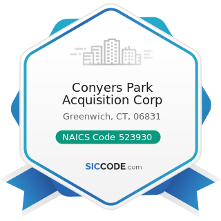 Conyers Park Acquisition Corp - NAICS Code 523930 - Investment Advice