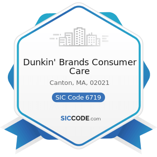 Dunkin' Brands Consumer Care - SIC Code 6719 - Offices of Holding Companies, Not Elsewhere...