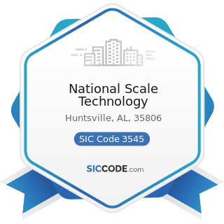 National Scale Technology - SIC Code 3545 - Cutting Tools, Machine Tool Accessories, and...