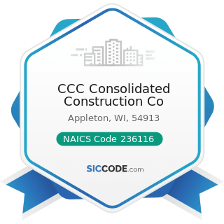 CCC Consolidated Construction Co - NAICS Code 236116 - New Multifamily Housing Construction...