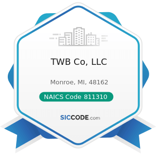 TWB Co, LLC - NAICS Code 811310 - Commercial and Industrial Machinery and Equipment (except...
