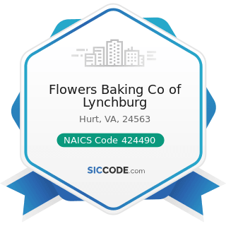 Flowers Baking Co of Lynchburg - NAICS Code 424490 - Other Grocery and Related Products Merchant...