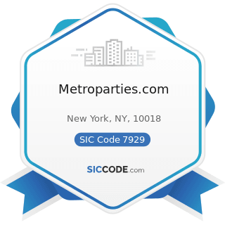 Metroparties.com - SIC Code 7929 - Bands, Orchestras, Actors, and other Entertainers and...