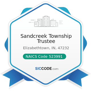 Sandcreek Township Trustee - NAICS Code 523991 - Trust, Fiduciary, and Custody Activities