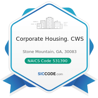 Corporate Housing. CWS - NAICS Code 531390 - Other Activities Related to Real Estate