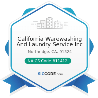 California Warewashing And Laundry Service Inc - NAICS Code 811412 - Appliance Repair and...