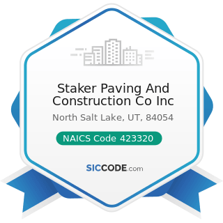 Staker Paving And Construction Co Inc - NAICS Code 423320 - Brick, Stone, and Related...
