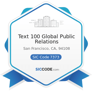 Text 100 Global Public Relations - SIC Code 7373 - Computer Integrated Systems Design