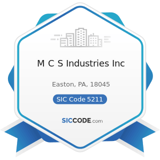 M C S Industries Inc - SIC Code 5211 - Lumber and other Building Materials Dealers