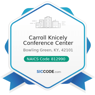 Carroll Knicely Conference Center - NAICS Code 812990 - All Other Personal Services