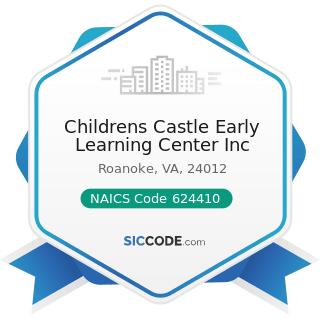 Childrens Castle Early Learning Center Inc - NAICS Code 624410 - Child Care Services
