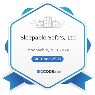 Sleepable Sofa's, Ltd - SIC Code 2599 - Furniture and Fixtures, Not Elsewhere Classified