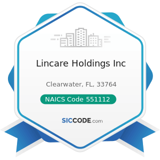 Lincare Holdings Inc - NAICS Code 551112 - Offices of Other Holding Companies