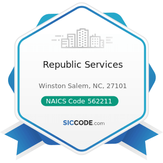 Republic Services - NAICS Code 562211 - Hazardous Waste Treatment and Disposal