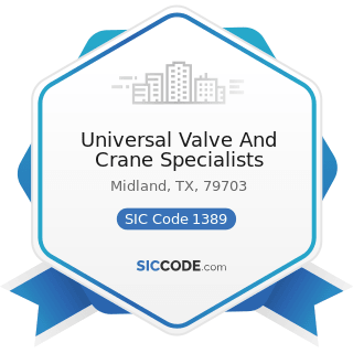 Universal Valve And Crane Specialists - SIC Code 1389 - Oil and Gas Field Services, Not...