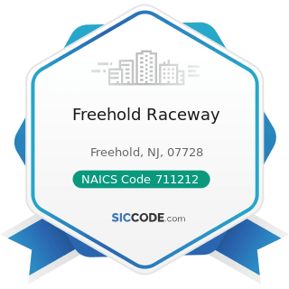 Freehold Raceway - NAICS Code 711212 - Racetracks