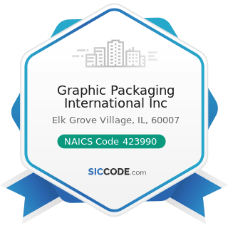 Graphic Packaging International Inc - NAICS Code 423990 - Other Miscellaneous Durable Goods...