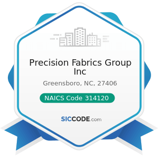 Precision Fabrics Group Inc - NAICS Code 314120 - Curtain and Linen Mills