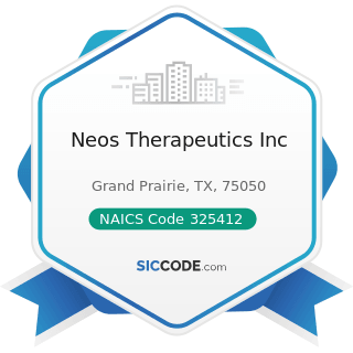 Neos Therapeutics Inc - NAICS Code 325412 - Pharmaceutical Preparation Manufacturing