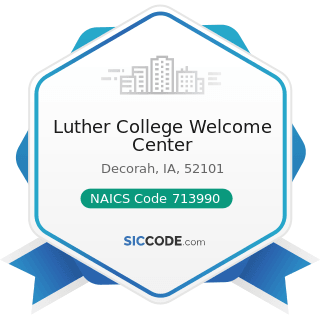 Luther College Welcome Center - NAICS Code 713990 - All Other Amusement and Recreation Industries