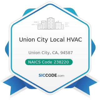 Union City Local HVAC - NAICS Code 238220 - Plumbing, Heating, and Air-Conditioning Contractors