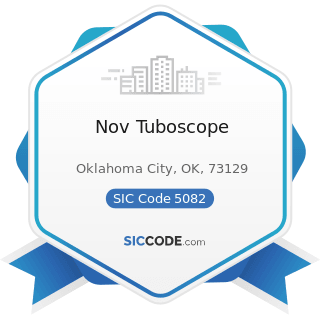 Nov Tuboscope - SIC Code 5082 - Construction and Mining (except Petroleum) Machinery and...