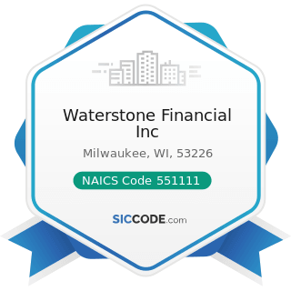 Waterstone Financial Inc - NAICS Code 551111 - Offices of Bank Holding Companies