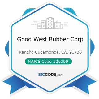 Good West Rubber Corp - NAICS Code 326299 - All Other Rubber Product Manufacturing