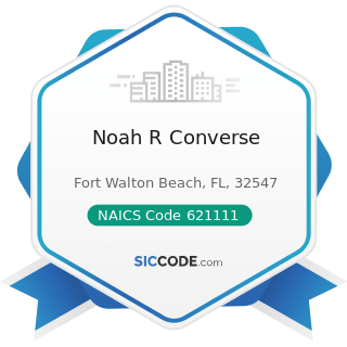 Noah R Converse - NAICS Code 621111 - Offices of Physicians (except Mental Health Specialists)