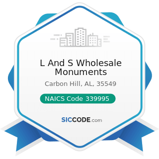 L And S Wholesale Monuments - NAICS Code 339995 - Burial Casket Manufacturing