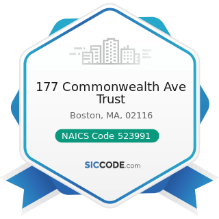 177 Commonwealth Ave Trust - NAICS Code 523991 - Trust, Fiduciary, and Custody Activities