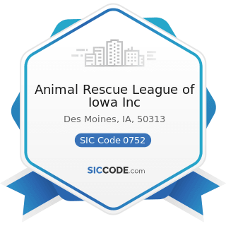 Animal Rescue League of Iowa Inc - SIC Code 0752 - Animal Specialty Services, except Veterinary
