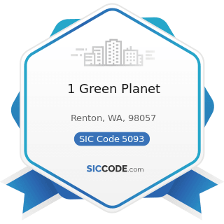 1 Green Planet - SIC Code 5093 - Scrap and Waste Materials