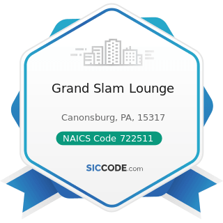 Grand Slam Lounge - NAICS Code 722511 - Full-Service Restaurants