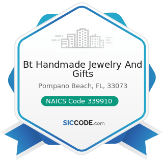 Bt Handmade Jewelry And Gifts - NAICS Code 339910 - Jewelry and Silverware Manufacturing
