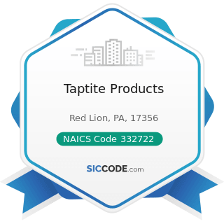 Taptite Products - NAICS Code 332722 - Bolt, Nut, Screw, Rivet, and Washer Manufacturing