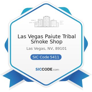 Las Vegas Paiute Tribal Smoke Shop - SIC Code 5411 - Grocery Stores